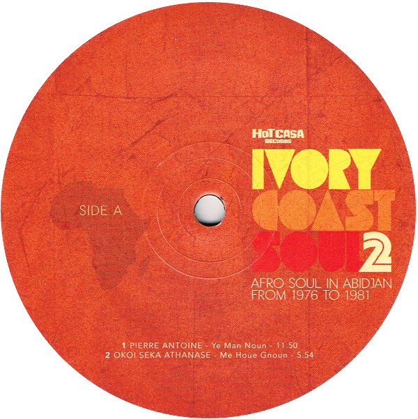Various - Ivory Coast Soul 2 - Afro Soul In Abidjan From 1976 To 1981 | Hot Casa Records (HC 21 Triple LP) - 2 Various - Ivory Coast Soul 2 - Afro Soul In Abidjan From 1976 To 1981 | Hot Casa Records (HC 21 Triple LP) - 2