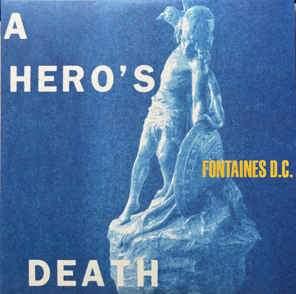 Fontaines D.C. - A Hero's Death | Partisan Records (PTKF2182-8) - main Fontaines D.C. - A Hero's Death | Partisan Records (PTKF2182-8) - main