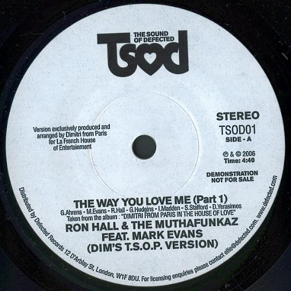 Ron Hall & The MuthaFunkaz - The Way You Love Me (Dim's T.S.O.P. Version) | The Sound Of Defected (TSOD01)