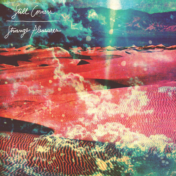 Still Corners - Strange Pleasures | Sub Pop (SP1035) - main