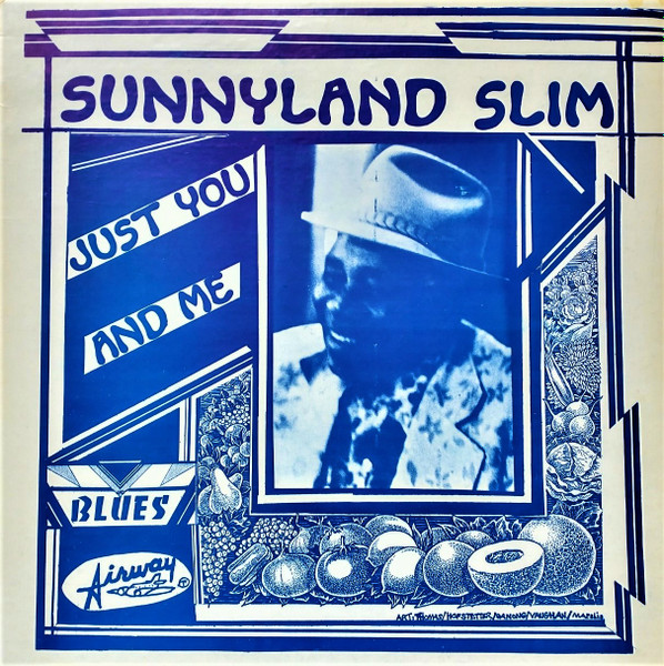 Sunnyland Slim - Just You And Me | Airway Records (AR-4747) - main