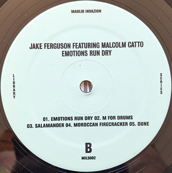 Jake Ferguson Featuring Malcom Catto - Emotions Run Dry | Madlib Invazion (MILS002) - 2 Jake Ferguson Featuring Malcom Catto - Emotions Run Dry | Madlib Invazion (MILS002) - 2
