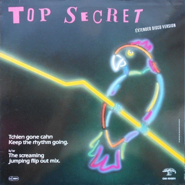 Top Secret - Tchien Gone Cahn Keep The Rhythm Going. Extended Disco Version b/w The Screaming Jumping Flip Out Mix. | OAK-Records (4545011) - main Top Secret - Tchien Gone Cahn Keep The Rhythm Going. Extended Disco Version b/w The Screaming Jumping Flip Out Mix. | OAK-Records (4545011) - main
