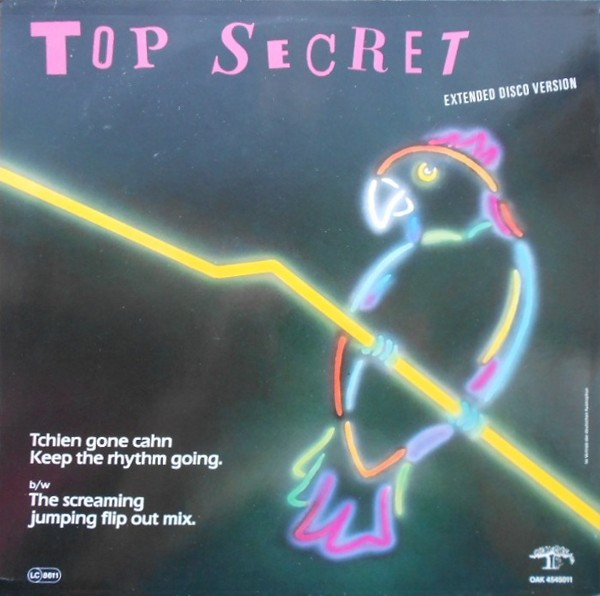 Top Secret - Tchien Gone Cahn Keep The Rhythm Going. Extended Disco Version b/w The Screaming Jumping Flip Out Mix. | OAK-Records (4545011) - 2 Top Secret - Tchien Gone Cahn Keep The Rhythm Going. Extended Disco Version b/w The Screaming Jumping Flip Out Mix. | OAK-Records (4545011) - 2