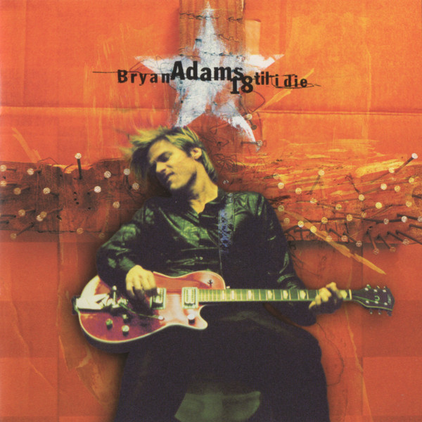 Bryan Adams - 18 Til I Die | A&M Records (CD 500551) - 3 Bryan Adams - 18 Til I Die | A&M Records (CD 500551) - 3