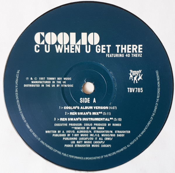 Coolio Featuring 40 Thevz - C U When U Get There / Hit 'Em | Tommy Boy (TBV785) - 3 Coolio Featuring 40 Thevz - C U When U Get There / Hit 'Em | Tommy Boy (TBV785) - 3