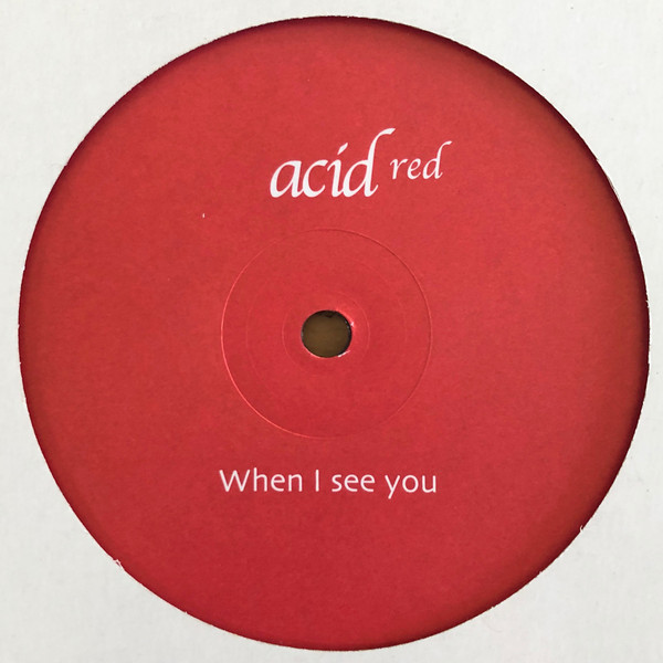 D.S. Priest - When I See You (Acid Red) | Acid (UKN 003) - main