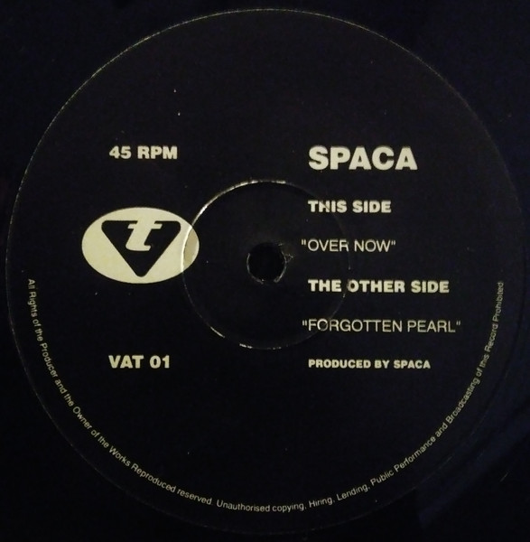 Spaca - Forgotten Pearl / Over Now | Volume And Tension (VAT 01)