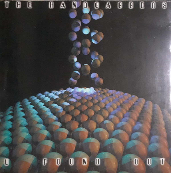 The Handbaggers - U Found Out | Max Music (NM1277MX)
