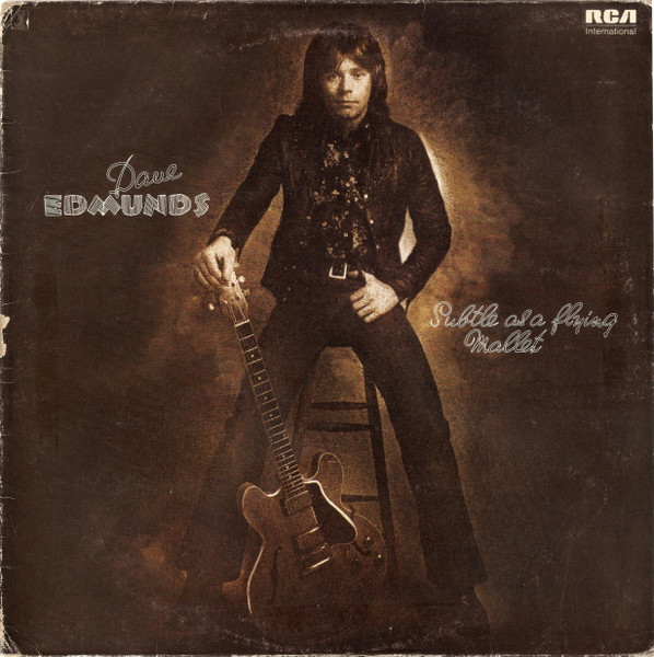 Dave Edmunds - Subtle As A Flying Mallet | RCA International (INTS 5131) - main