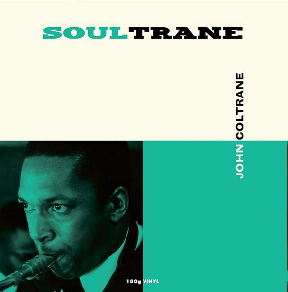 John Coltrane - Soultrane | Not Now Music (CATLP118) - main John Coltrane - Soultrane | Not Now Music (CATLP118) - main