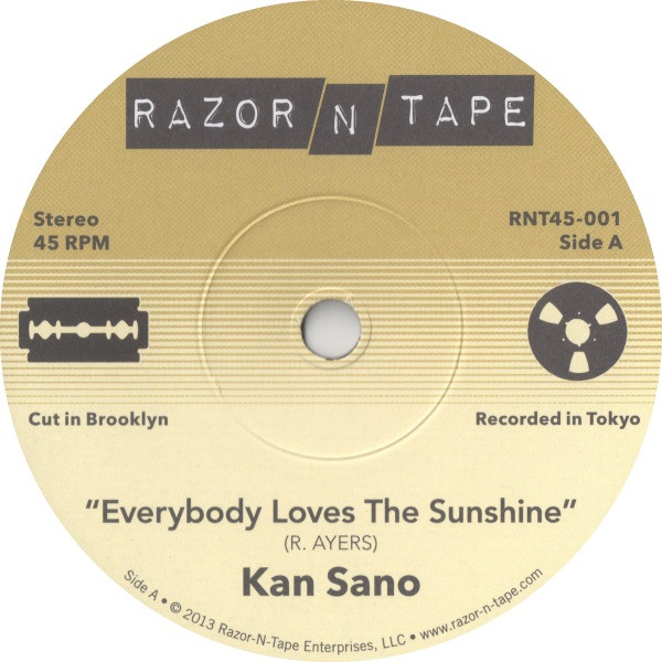 Kan Sano - Everybody Loves The Sunshine | Razor-N-Tape 45 (RNT45-001)