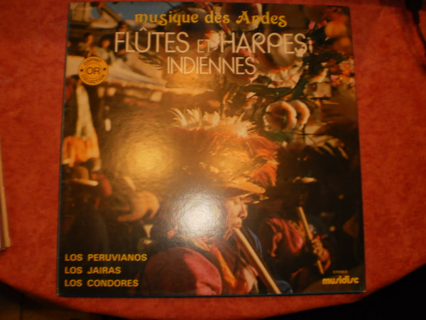 Los Peruvianos , Los Jairas , Los Condores - Flûtes Et Harpes Indiennes (Musique Des Andes) | Musidisc (CCO 2707)