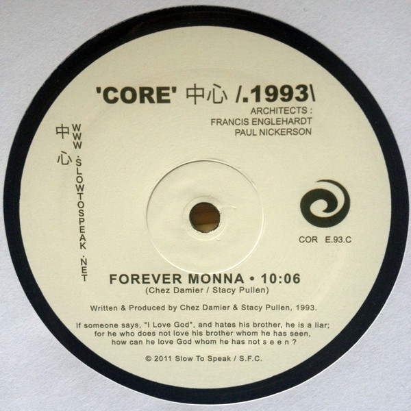 Chez Damier & Stacey Pullen - 'Core' 中心 /.1993\ : Forever Monna | Slow To Speak (COR E.93.C) - 3