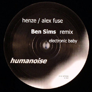 Jörg Henze / Alex Fuse - Electronic Baby / Terminal | Humanoise (noise03) - main
