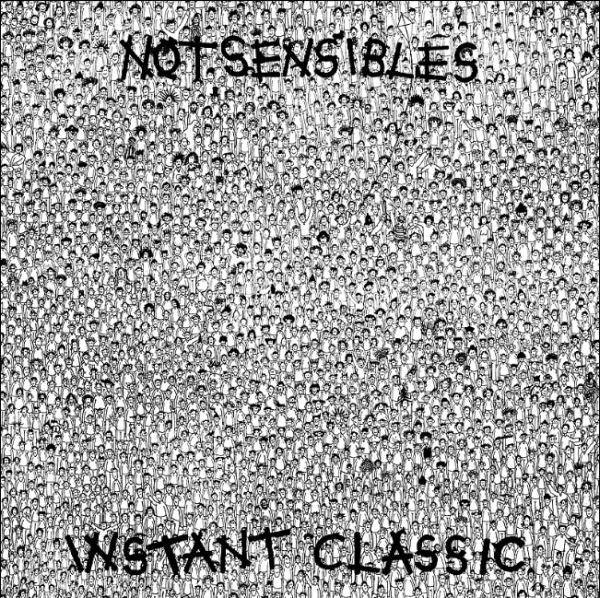 Notsensibles - Instant Classic | Snotty Snail Records (S.S.L.P.1) - main