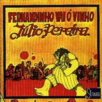 Júlio Pereira - Fernandinho Vai Ó Vinho | Strauss (ST 02011010062) - main