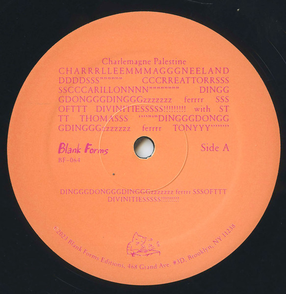 Charlemagne Palestine - CHARRRLLEEMMMAGGGNEELANDDDDDSSS"""" CCCRREATTORRSSSSSSCCARILLONNNN"""""" DINGGGDONGGGDINGGGzzzzzzzferrrr SSSOFTTT DIVINITIESSSSS!!!!!!!! STTTTHOMASSS """"DINGGGGDONGGGGDINGGGzzzzzzz ferrrrTONYYY"""" | Blank Forms Editions (064) - 3 Charlemagne Palestine - CHARRRLLEEMMMAGGGNEELANDDDDDSSS"""" CCCRREATTORRSSSSSSCCARILLONNNN"""""" DINGGGDONGGGDINGGGzzzzzzzferrrr SSSOFTTT DIVINITIESSSSS!!!!!!!! STTTTHOMASSS """"DINGGGGDONGGGGDINGGGzzzzzzz ferrrrTONYYY"""" | Blank Forms Editions (064) - 3