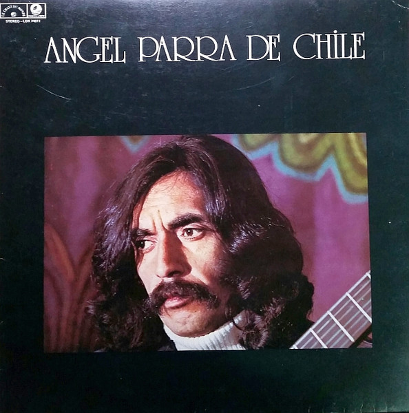 Angel Parra - Angel Parra De Chile | Canto Libre (LDX 74611) - main Angel Parra - Angel Parra De Chile | Canto Libre (LDX 74611) - main