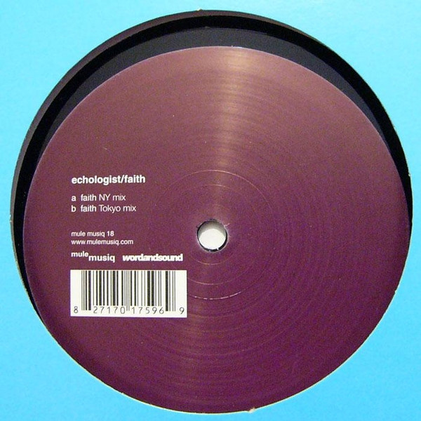 Echologist - Faith | Mule Musiq (MULEMUSIQ 018) - main