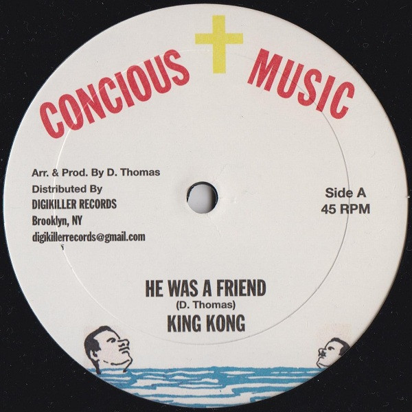 King Kong - He Was A Friend / Try Not I | Concious Music (DKR-006) - main