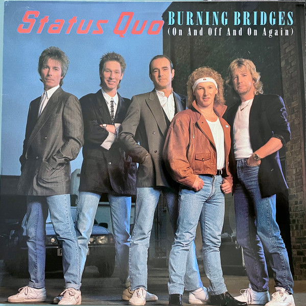 Status Quo - Burning Bridges (On And Off And On Again) | Phonogram (872 307-1) - main