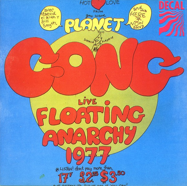 Planet Gong - Live Floating Anarchy 1977 | Decal (CD LIK 68) - main