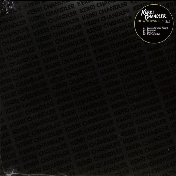 Kerri Chandler - Downtown EP Pt. 1 | Kerri Chandler (KC050V1) - main Kerri Chandler - Downtown EP Pt. 1 | Kerri Chandler (KC050V1) - main