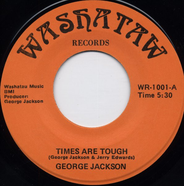 George Jackson - Times Are Tough | Washataw Records (WR-1001) - main