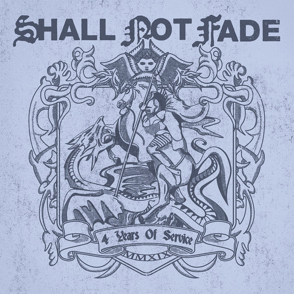 Various - Shall Not Fade - 4 Years Of Service | Shall Not Fade (SNFLP002)