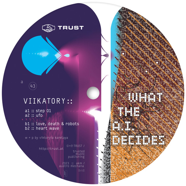 Viikatory - What The A.I. Decides | TRUST (TRUST43) - 3