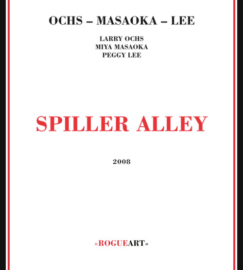 Ochs - Masaoka - Lee - Spiller Alley | RogueArt (ROG-0016)