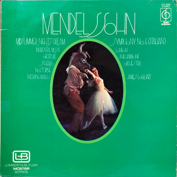 Felix Mendelssohn-Bartholdy , London Philharmonic Orchestra , James Lockhart - Symphony No. 4 In A Major, Op 90 ("Italian") / A Midsummer Night's Dream - Incidental Music | Classics For Pleasure (CFP 40224) Felix Mendelssohn-Bartholdy , London Philharmonic Orchestra , James Lockhart - Symphony No. 4 In A Major, Op 90 ("Italian") / A Midsummer Night's Dream - Incidental Music | Classics For Pleasure (CFP 40224)