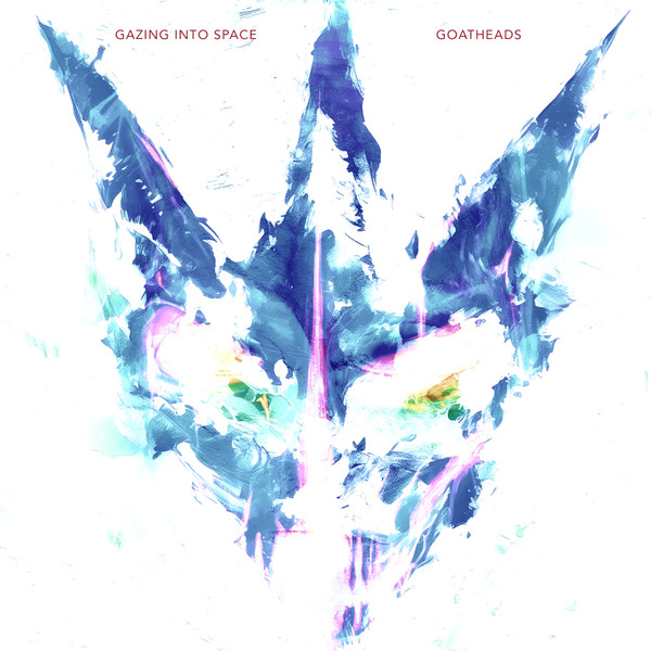 Gazing Into Space - Goatheads | Wild Oak Recordings (WILDLP001) Gazing Into Space - Goatheads | Wild Oak Recordings (WILDLP001)