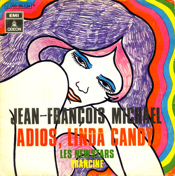 Jean-François Michael / Les Newstars - Adiós, Linda Candy / Francine | Odeon (1 J 006-20.134 M)