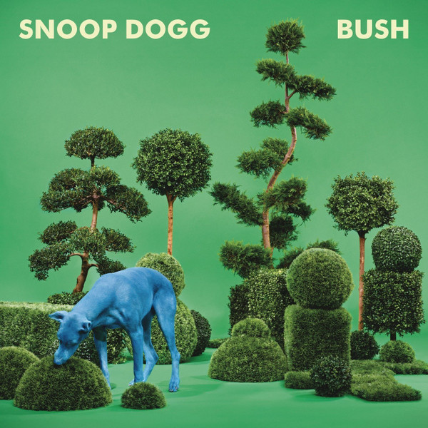 Snoop Dogg - Bush | Doggy Style Records (88875070062) - 2