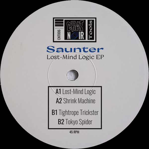 Saunter - Lost-Mind Logic EP | Chat Noir Tools (CNT006)