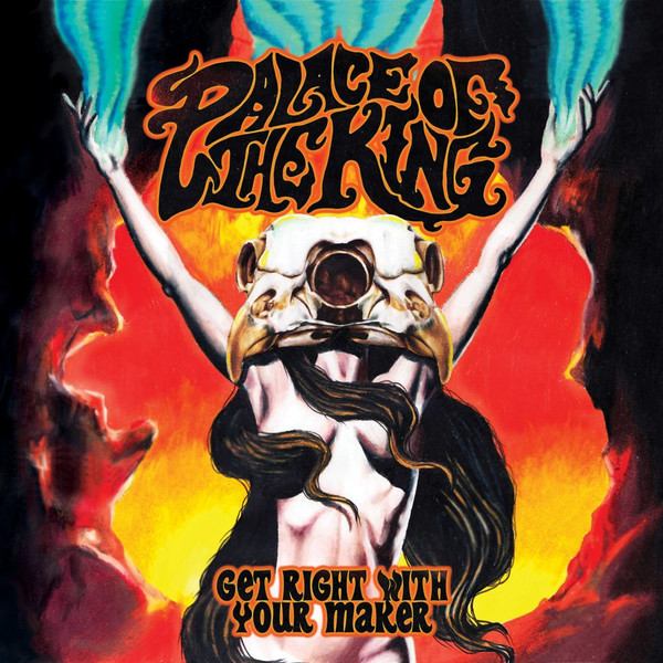 Palace Of The King - Get Right With Your Maker | Golden Robot Records (GOLDRRLP 029) - main Palace Of The King - Get Right With Your Maker | Golden Robot Records (GOLDRRLP 029) - main