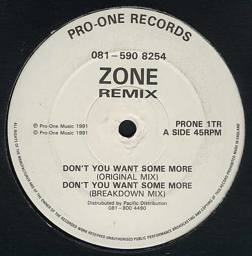 Zone - Don't You Want Some More (Remixes) | Pro-One Records (PRONE 1TR)
