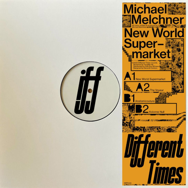 Michael Melchner - New World Supermarket | Different Times (DIFF003)