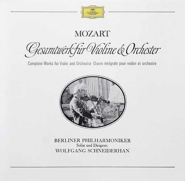 Wolfgang Amadeus Mozart , Berliner Philharmoniker Solist Und Dirigent: Wolfgang Schneiderhan - Gesamtwerk Für Violine Und Orchester | Deutsche Grammophon (139 350/52) - 3
