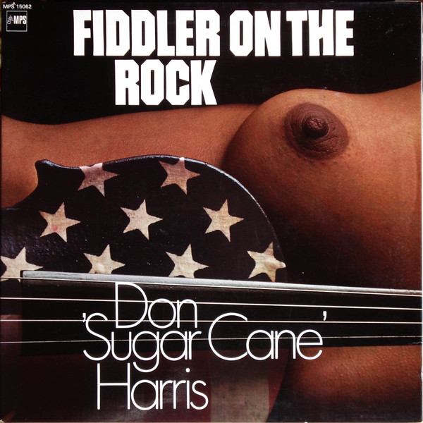 Don "Sugarcane" Harris - Fiddler On The Rock | MPS Records (MPS 15062)