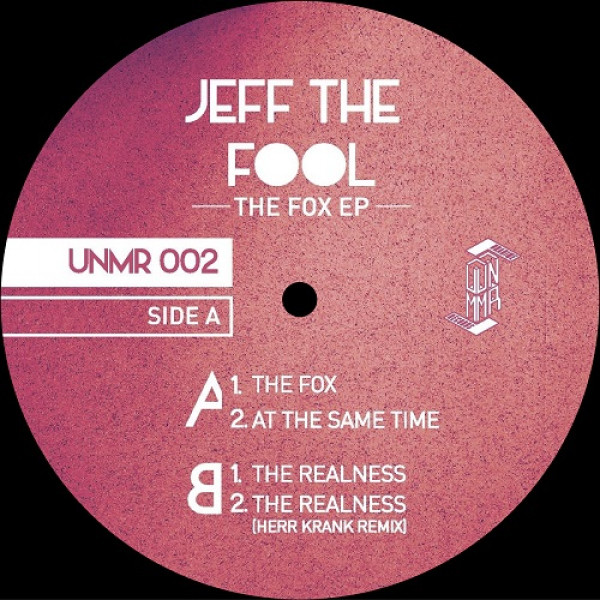 Jeff The Fool - The Fox Ep | Unanime Records (UNMR002)