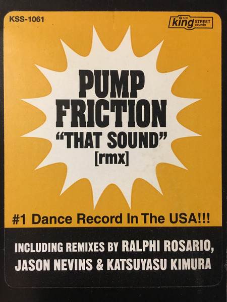 Pump Friction - That Sound (RMX) | BPM King Street Sounds (KSS 1061) - 3 Pump Friction - That Sound (RMX) | BPM King Street Sounds (KSS 1061) - 3