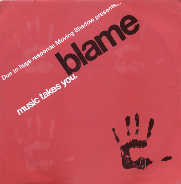 Blame - Music Takes You | Moving Shadow (SHADOW 11)