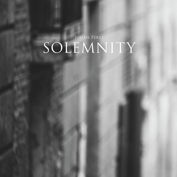 Julian Perez - Solemnity (2LP) | Fathers & Sons Productions (FAS012)