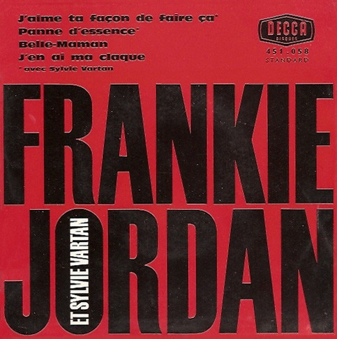Frankie Jordan Et Sylvie Vartan - J'aime Ta Façon De Faire Ça | Disques Decca (451.058) - main Frankie Jordan Et Sylvie Vartan - J'aime Ta Façon De Faire Ça | Disques Decca (451.058) - main