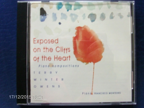 Francisco Monteiro - Exposed on the cliffs of the heart - Piano compisitions de Terry Winter Owens | Sonovis (CD1) - main