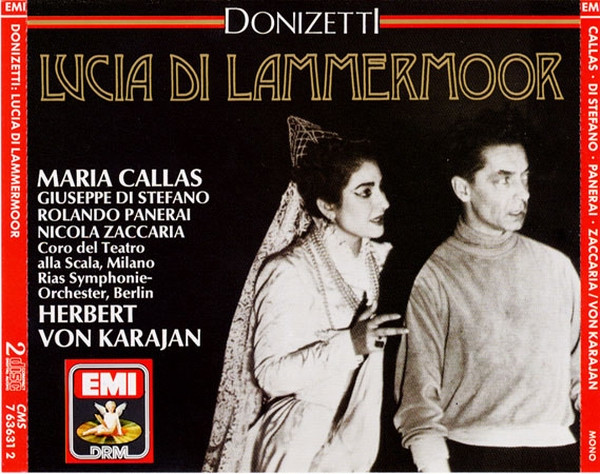 Gaetano Donizetti - Maria Callas , Giuseppe di Stefano , Rolando Panerai , Nicola Zaccaria , Coro Del Teatro Alla Scala , RIAS Symphonie-Orchester Berlin , Herbert von Karajan - Lucia Di Lammermoor | EMI DRM (CMS 7 63631 2)