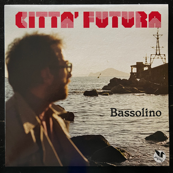 Dario Bassolino - Citta' Futura | Periodica Records (SP 1004) - main